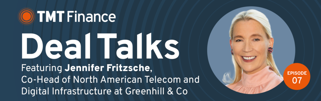 TMT Finance Deal Talks Podcast - Ep. 7 - Greenhill & Co