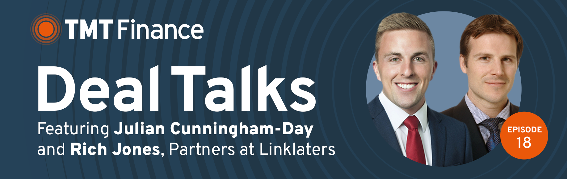 TMT Finance Deal Talks Podcast - Ep. 18 - Linklaters